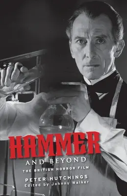 Hammer und darüber hinaus: Der britische Horrorfilm - Hammer and Beyond: The British Horror Film