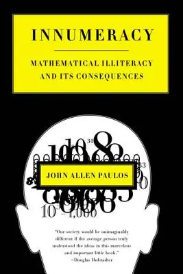 Unerzählbarkeit: Mathematischer Analphabetismus und seine Folgen - Innumeracy: Mathematical Illiteracy and Its Consequences