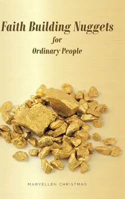 Glaubensaufbauende Nuggets für gewöhnliche Menschen - Faith Building Nuggets for Ordinary People