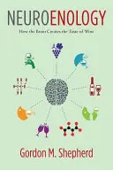 Neuroenologie: Wie das Gehirn den Geschmack von Wein erzeugt - Neuroenology: How the Brain Creates the Taste of Wine