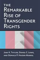 Der bemerkenswerte Aufstieg der Rechte von Transgendern - The Remarkable Rise of Transgender Rights