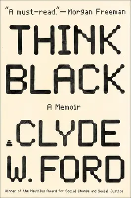 Schwarz denken: Ein Memoir - Think Black: A Memoir