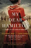 My Dear Hamilton - entdecken Sie Elizas Geschichte ... perfekt für Fans des Erfolgsmusicals Hamilton! - My Dear Hamilton - discover Eliza's story . . . perfect for fans of hit musical Hamilton!