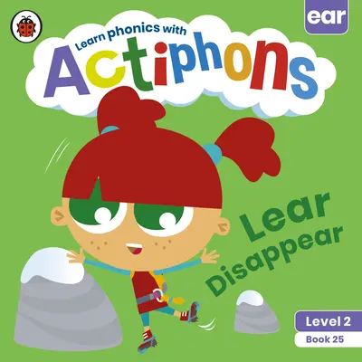 Actiphons Stufe 2 Buch 25 Lear Disappear: Phonetik lernen und aktiv werden mit Actiphons! - Actiphons Level 2 Book 25 Lear Disappear: Learn Phonics and Get Active with Actiphons!