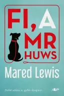 Fi a Herr Huws - Fi a Mr Huws