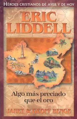 Eric Liddell: Etwas, das mehr wert ist als die Sonne - Eric Liddell: Algo Mas Preciado Que el Oro