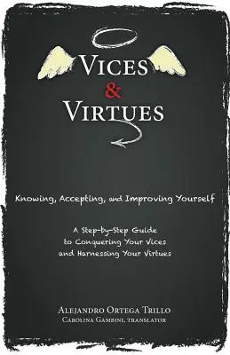 Laster und Tugenden: Sich selbst kennen, akzeptieren und verbessern - Vices and Virtues: Knowing, Accepting and Improving Yourself