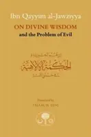 Ibn Qayyim Al-Jawziyya über göttliche Weisheit und das Problem des Bösen - Ibn Qayyim Al-Jawziyya on Divine Wisdom and the Problem of Evil