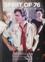 Der Geist von 76: Londoner Punk Augenzeuge - Spirit of 76: London Punk Eyewitness