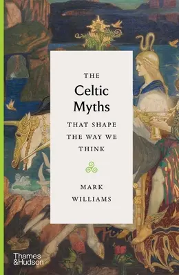 Die keltischen Mythen, die unser Denken prägen - The Celtic Myths That Shape the Way We Think