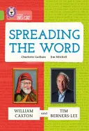 Das Wort verbreiten: William Caxton und Tim Berners-Lee - Band 11/Kalk - Spreading the Word: William Caxton and Tim Berners-Lee - Band 11/Lime