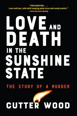 Liebe und Tod im Sunshine State: Die Geschichte eines Mordes - Love and Death in the Sunshine State: The Story of a Murder