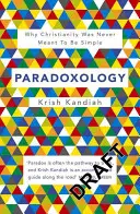 Paradoxologie - Warum das Christentum nie einfach sein sollte - Paradoxology - Why Christianity was never meant to be simple