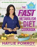 Das Stoffwechsel-Diät-Kochbuch - The Fast Metabolism Diet Cookbook