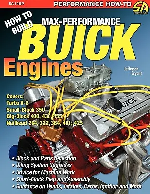 Wie man Max-Performance Buick-Motoren baut - How to Build Max-Performance Buick Engines