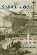 Khaki Jack: Die Königliche Marinedivision im Ersten Weltkrieg - Khaki Jack: The Royal Naval Division in the First World War