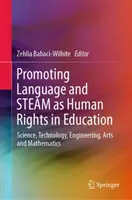 Förderung von Sprache und Dampf als Menschenrechte im Bildungswesen: Wissenschaft, Technologie, Ingenieurwesen, Kunst und Mathematik - Promoting Language and Steam as Human Rights in Education: Science, Technology, Engineering, Arts and Mathematics
