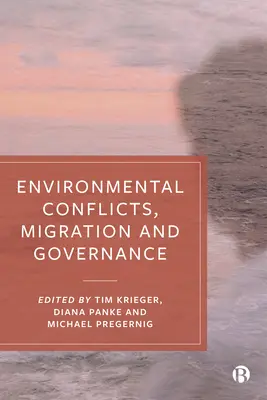 Umweltkonflikte, Migration und Governance - Environmental Conflicts, Migration and Governance