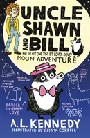 Onkel Shawn und Bill und das nicht ganz taufrische Mondabenteuer - Uncle Shawn and Bill and the Not One Tiny Bit Lovey-Dovey Moon Adventure