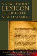 Ein neues Leselexikon des griechischen Neuen Testaments - A New Reader's Lexicon of the Greek New Testament