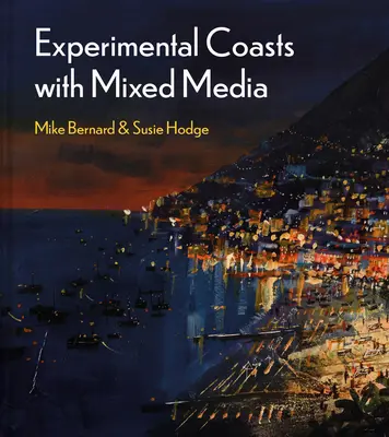 Experimentelle Küsten in gemischten Medien - Experimental Coasts in Mixed Media