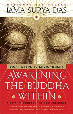 Den inneren Buddha erwecken: Acht Schritte zur Erleuchtung - Awakening the Buddha Within: Eight Steps to Enlightenment