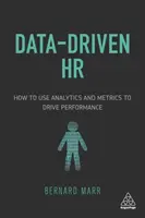 Datengesteuertes HR: Wie man mit Analysen und Metriken die Leistung steigern kann - Data-Driven HR: How to Use Analytics and Metrics to Drive Performance