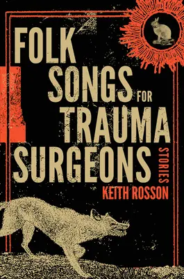 Volkslieder für Unfallchirurgen: Geschichten - Folk Songs for Trauma Surgeons: Stories