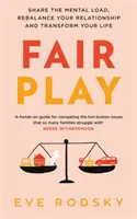 Fair Play - Teilen Sie die mentale Last, bringen Sie Ihre Beziehung wieder ins Gleichgewicht und verändern Sie Ihr Leben - Fair Play - Share the mental load, rebalance your relationship and transform your life