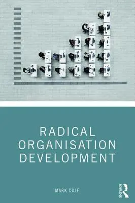 Radikale Organisationsentwicklung - Radical Organisation Development