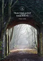 Auf den Spuren verlorener Eisenbahnen - Tracing Lost Railways