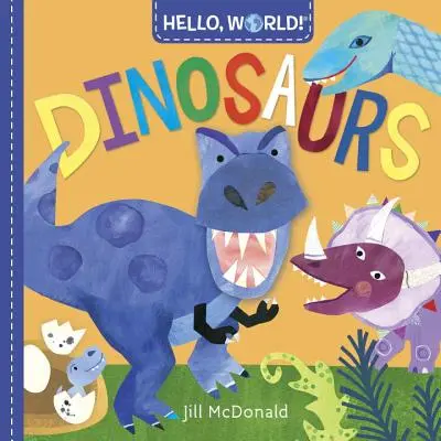 Hallo, Welt! Dinosaurier - Hello, World! Dinosaurs