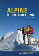 Alpines Bergsteigen - Grundwissen für angehende Alpinisten - Alpine Mountaineering - Essential Knowledge for Budding Alpinists