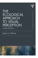 Der ökologische Ansatz der visuellen Wahrnehmung: Klassische Ausgabe - The Ecological Approach to Visual Perception: Classic Edition