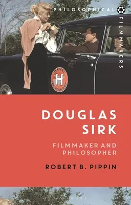 Douglas Sirk: Filmemacher und Philosoph - Douglas Sirk: Filmmaker and Philosopher