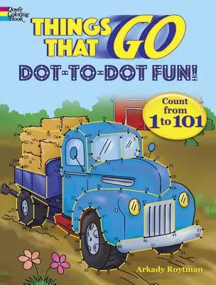 Dinge, die Punkt-zu-Punkt Spaß machen: Zählen von 1 bis 101 - Things That Go Dot-To-Dot Fun!: Count from 1 to 101