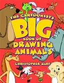 Das große Buch des Cartoonisten zum Zeichnen von Tieren - The Cartoonist's Big Book of Drawing Animals