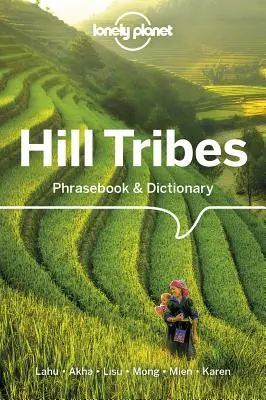 Lonely Planet Hill Tribes Sprachführer & Wörterbuch 4 - Lonely Planet Hill Tribes Phrasebook & Dictionary 4