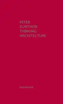 Thinking Architecture - Dritte, erweiterte Auflage - Thinking Architecture - Third, expanded edition