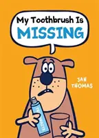 Meine Zahnbürste ist verschwunden - My Toothbrush Is Missing