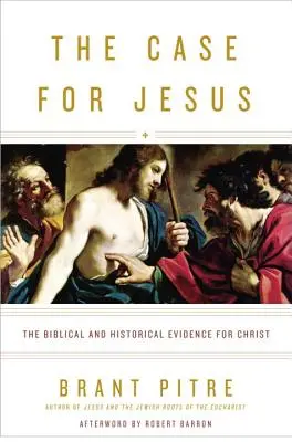 Das Argument für Jesus: Die biblischen und historischen Beweise für Christus - The Case for Jesus: The Biblical and Historical Evidence for Christ