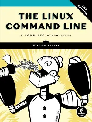 Die Linux-Kommandozeile, 2. Auflage: Eine vollständige Einführung - The Linux Command Line, 2nd Edition: A Complete Introduction