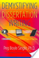 Entmystifizierung des Schreibens von Dissertationen: Ein rationalisierter Prozess von der Themenwahl bis zum endgültigen Text - Demystifying Dissertation Writing: A Streamlined Process from Choice of Topic to Final Text