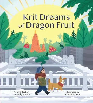Krit träumt von Drachenfrüchten: Eine Geschichte vom Verlassen und Wiederfinden der Heimat - Krit Dreams of Dragon Fruit: A Story of Leaving and Finding Home