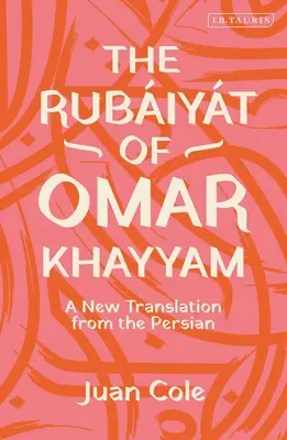 Die Rubaiyat von Omar Khayyam: Eine neue Übersetzung aus dem Persischen - The Rubiyt of Omar Khayyam: A New Translation from the Persian