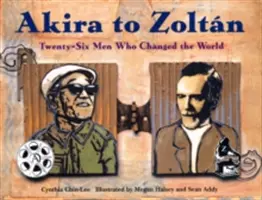 Von Akira bis Zoltan: Sechsundzwanzig Männer, die die Welt veränderten - Akira to Zoltan: Twenty-Six Men Who Changed the World