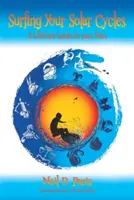 Surfen Sie auf Ihren Sonnenzyklen: Ein lebenslanger Führer zu Ihren Sternen - Surfing Your Solar Cycles: A Lifetime Guide to Your Stars