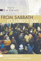 Vom Sabbat zum Tag des Herrn: Eine biblische, historische und theologische Untersuchung - From Sabbath to Lord's Day: A Biblical, Historical and Theological Investigation