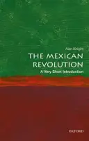 Die Mexikanische Revolution: Eine sehr kurze Einführung - The Mexican Revolution: A Very Short Introduction