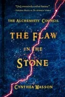 Die Schwachstelle im Stein: Das Konzil der Alchimisten, Buch 2 - The Flaw in the Stone: The Alchemists' Council, Book 2